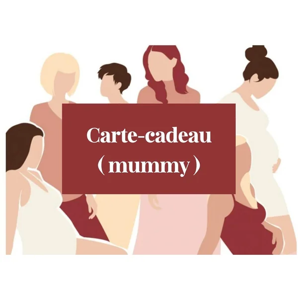 E-CARTE CADEAU (mummy) Nantes