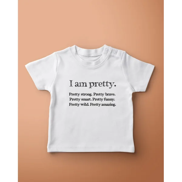I am pretty - T-shirt bébé bio