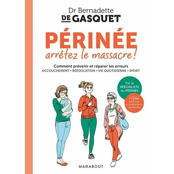 Périnée, arrêtez le massacre - Version poche